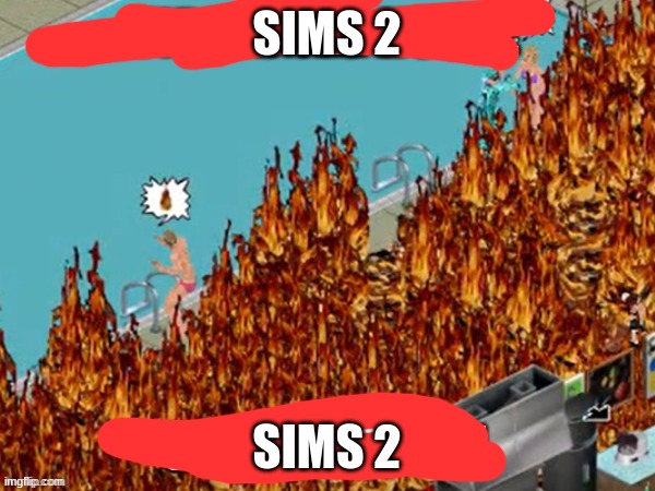 SIMS 2 SIMS 2 | made w/ Imgflip meme maker