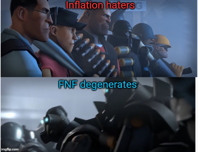Mann vs. Machine | Inflation haters FNF degenerates | image tagged in mann vs machine | made w/ Imgflip meme maker