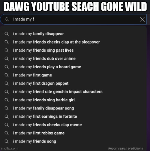 drunk moderater? | DAWG YOUTUBE SEACH GONE WILD | image tagged in wild,youtube,wait what | made w/ Imgflip meme maker