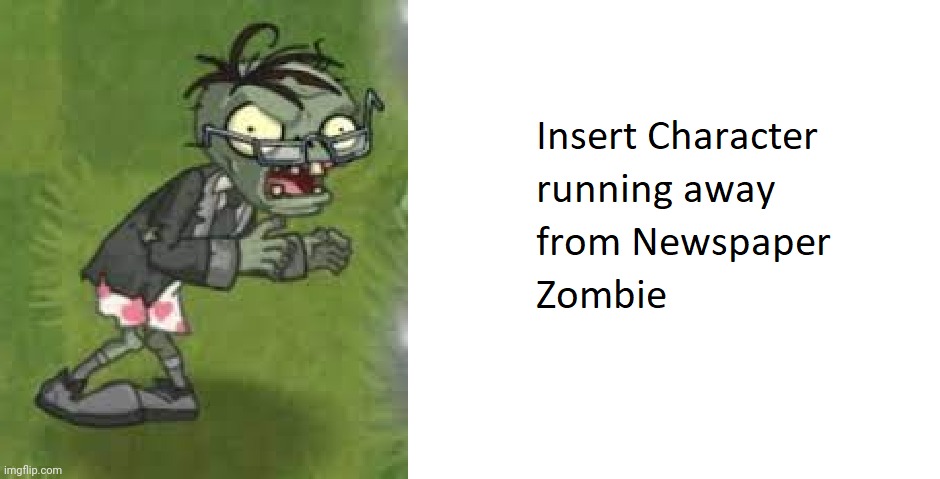 Make your oc run from  newspaper zombie, simple. | image tagged in newspaper zombie,pvz,furries,plants vs zombies | made w/ Imgflip meme maker