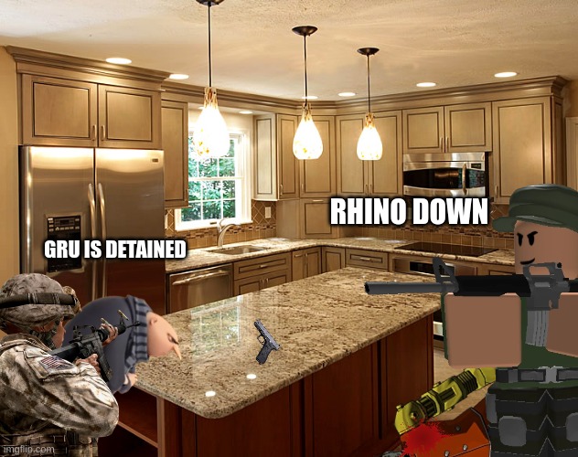kitchen | GRU IS DETAINED RHINO DOWN | image tagged in kitchen | made w/ Imgflip meme maker