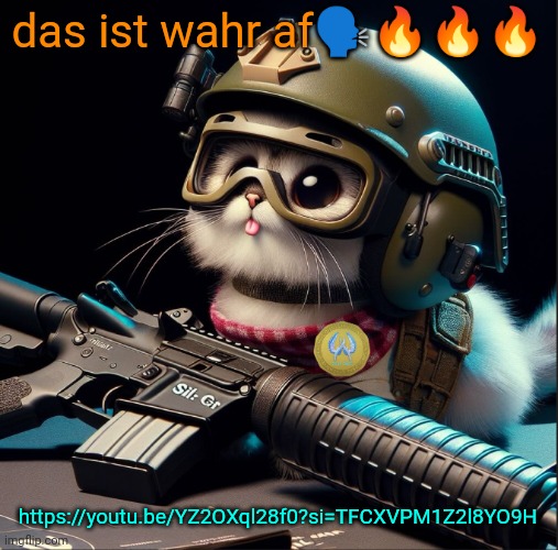 das ist wahr af🗣️🔥🔥🔥; https://youtu.be/YZ2OXql28f0?si=TFCXVPM1Z2l8YO9H | image tagged in ai generated silly critter but better | made w/ Imgflip meme maker