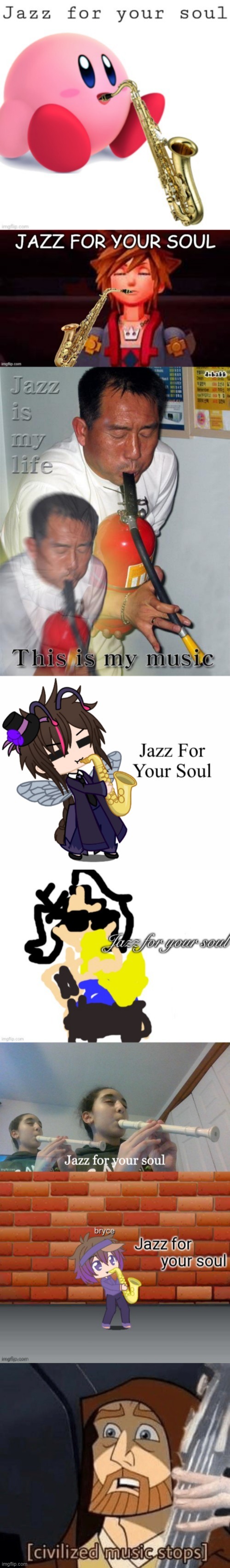 stop jazz. civilized music is for your soul | image tagged in sora jazz for your soul,jazz for your soul puck,jazz for your soul arya,denki jazz for your soul,civilized music stops | made w/ Imgflip meme maker