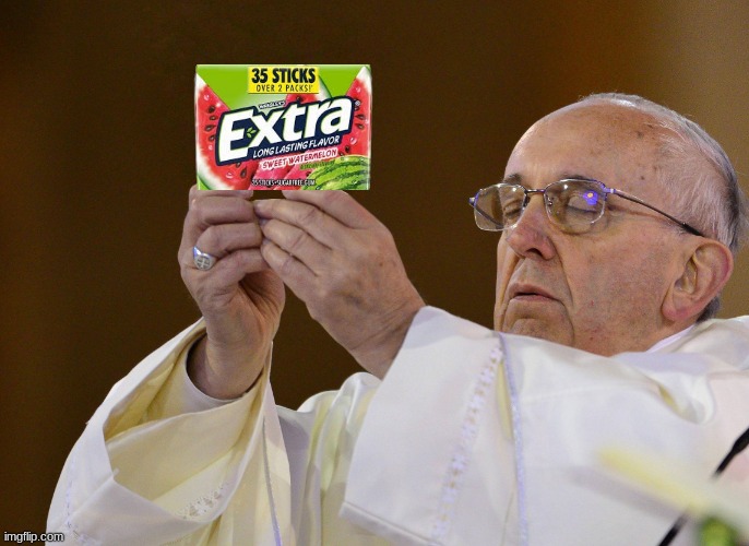 no context | image tagged in pope holding | made w/ Imgflip meme maker