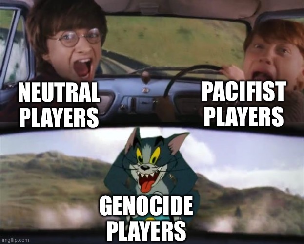 Undertale | PACIFIST PLAYERS; NEUTRAL PLAYERS; GENOCIDE PLAYERS | image tagged in tom chasing harry and ron weasly | made w/ Imgflip meme maker