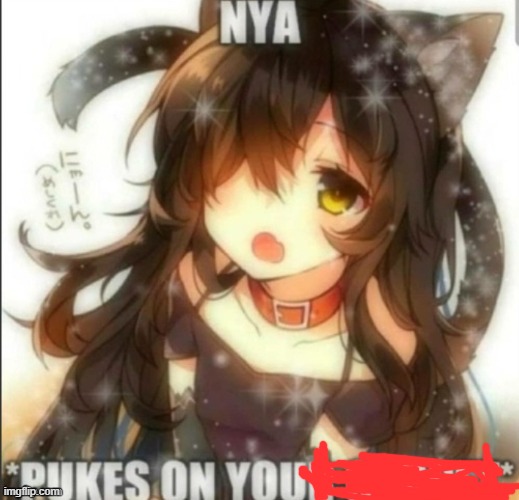 Nya | image tagged in nya | made w/ Imgflip meme maker