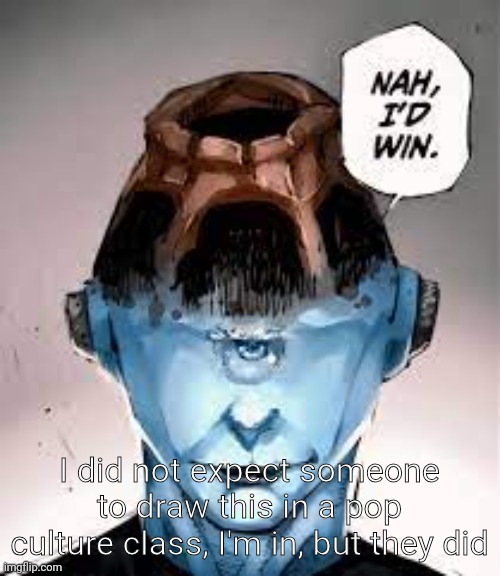 And someone drew the Gojo one also | I did not expect someone to draw this in a pop culture class, I'm in, but they did | image tagged in the fraudulent one | made w/ Imgflip meme maker