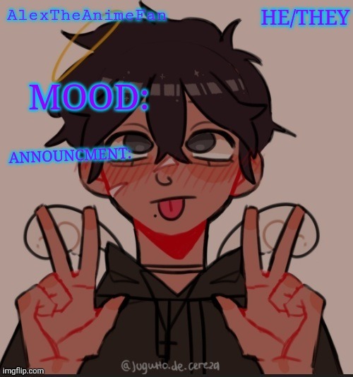 Alex the anime fan's announcement temp. | image tagged in alex the anime fan's announcement temp | made w/ Imgflip meme maker