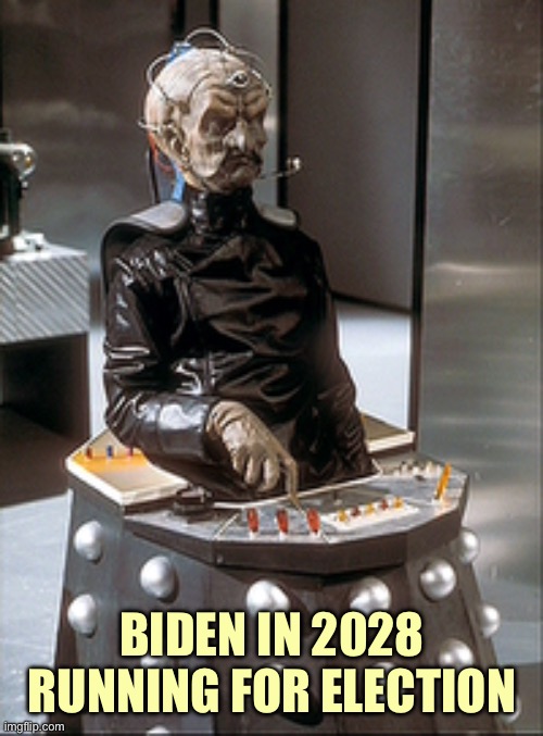 Biden-vros exterminated his chances for 2024 | BIDEN IN 2028
RUNNING FOR ELECTION | image tagged in memes,doctor who,joe biden | made w/ Imgflip meme maker