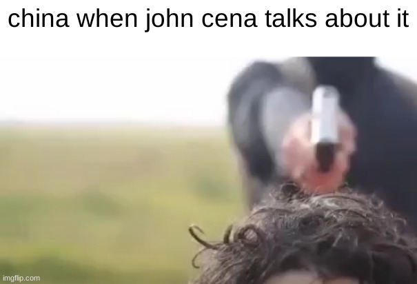 china when john cena talks about it | made w/ Imgflip meme maker