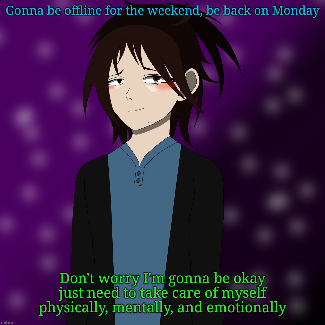 No way Spire irl drawn | Gonna be offline for the weekend, be back on Monday; Don't worry I'm gonna be okay just need to take care of myself physically, mentally, and emotionally | image tagged in no way spire irl drawn | made w/ Imgflip meme maker