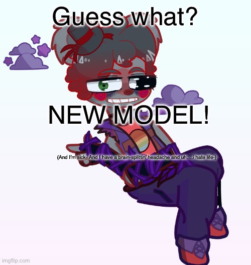 “F-ck my life.” -Vox | Guess what? NEW MODEL! (And I’m sick- And I have a brain-splittin’ headache and uh….i hate life-) | image tagged in wawa | made w/ Imgflip meme maker
