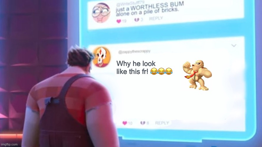 Wreck-It Ralph comment template | Why he look like this fr! 😂😂😂 | image tagged in wreck-it ralph comment template | made w/ Imgflip meme maker