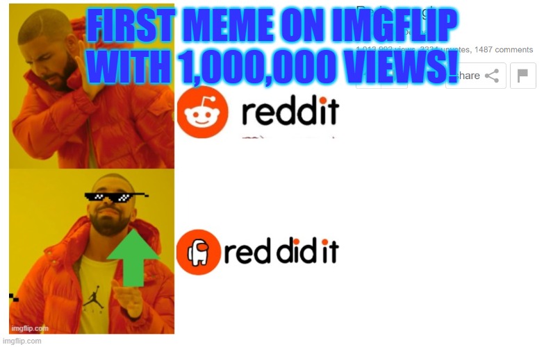 weeeee | FIRST MEME ON IMGFLIP WITH 1,000,000 VIEWS! | image tagged in yay | made w/ Imgflip meme maker