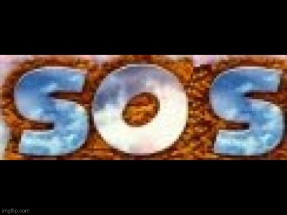 SOS | image tagged in sos | made w/ Imgflip meme maker