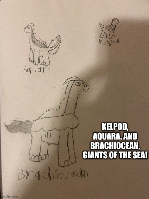 KELPOD, AQUARA, AND BRACHIOCEAN, GIANTS OF THE SEA! | made w/ Imgflip meme maker