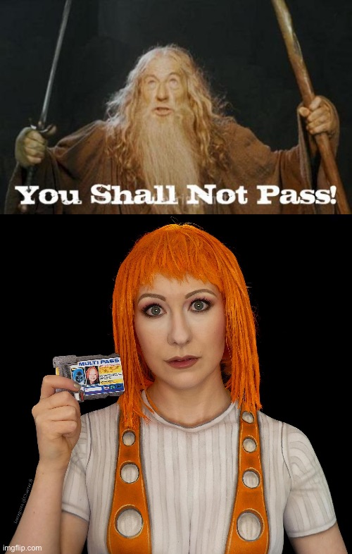 Pass | image tagged in gandalf you shall not pass,pass,multiple | made w/ Imgflip meme maker