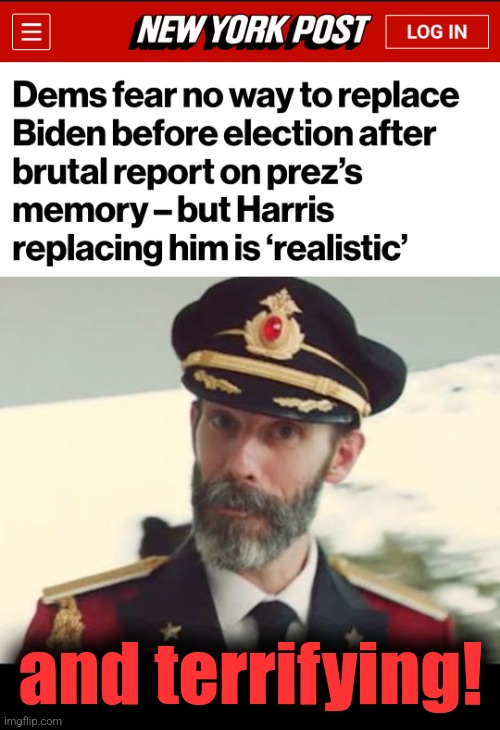 How quickly can we learn to beg for our lives in Chinese?! | and terrifying! | image tagged in captain obvious,joe biden,dementia,kamala harris,democrats,senile creep | made w/ Imgflip meme maker