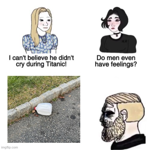 You know what it is. | image tagged in chad crying,dad,milk,sad,do men even have feelings,yes | made w/ Imgflip meme maker