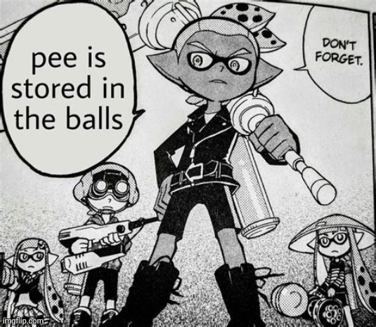 Pee is stored in the balls | image tagged in pee is stored in the balls | made w/ Imgflip meme maker