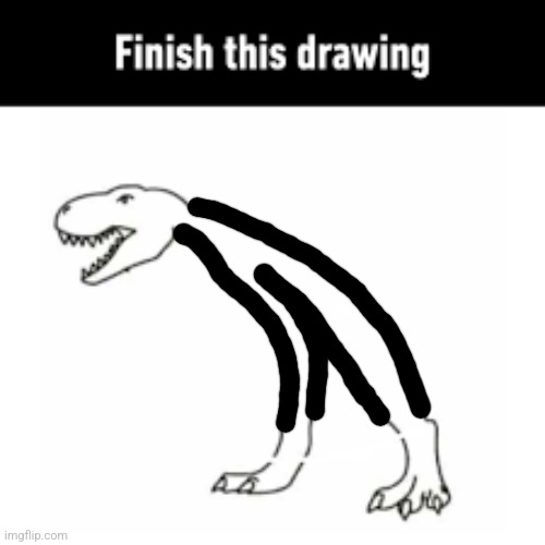 finish this drawing | image tagged in finish this drawing | made w/ Imgflip meme maker