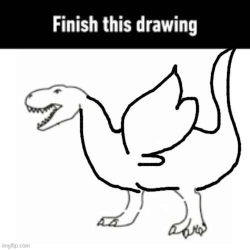 finish this drawing | image tagged in finish this drawing | made w/ Imgflip meme maker