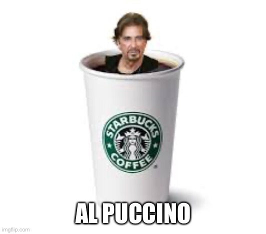 Al Pacino | AL PUCCINO | image tagged in al pacino | made w/ Imgflip meme maker