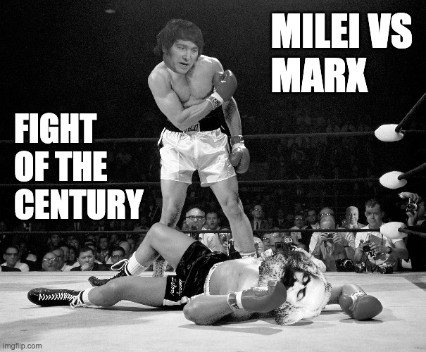 MILEI VS
MARX; FIGHT
OF THE
CENTURY | made w/ Imgflip meme maker