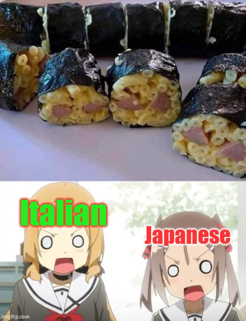 This is very new for Japanese and Italian. | Italian; Japanese | image tagged in memes,funny,sushi,spaghetti,italian,japanese | made w/ Imgflip meme maker