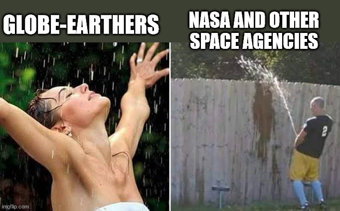 Globe earth believers | NASA AND OTHER SPACE AGENCIES; GLOBE-EARTHERS | image tagged in piss on,globe,flat earth,mainstream media | made w/ Imgflip meme maker