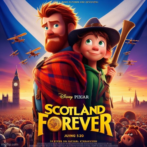 SCOTLAND FOREVER!!!!!!! ??????????????????? | image tagged in scotland,forever,scotland forever | made w/ Imgflip meme maker