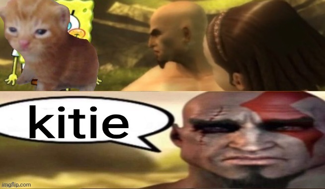 kitie | image tagged in cats,god of war | made w/ Imgflip meme maker