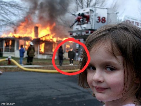 Who is that | image tagged in disaster girl | made w/ Imgflip meme maker