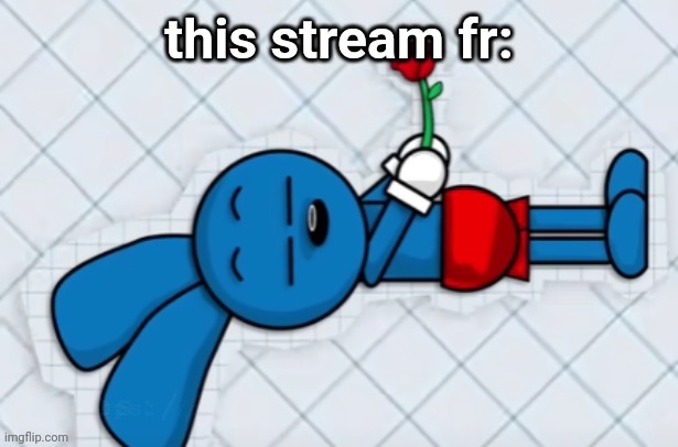 this stream fr:; https://imgflip.com/i/8fd8yq | made w/ Imgflip meme maker