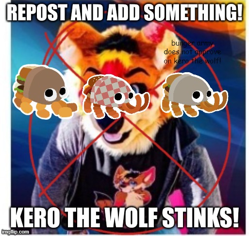 bunger army does not approve on kero the wolf! | made w/ Imgflip meme maker
