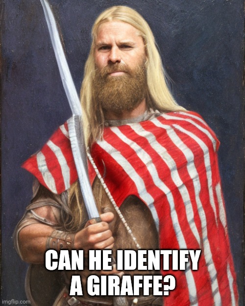 The New Standard Dammit! | CAN HE IDENTIFY A GIRAFFE? | image tagged in the new standard dammit | made w/ Imgflip meme maker