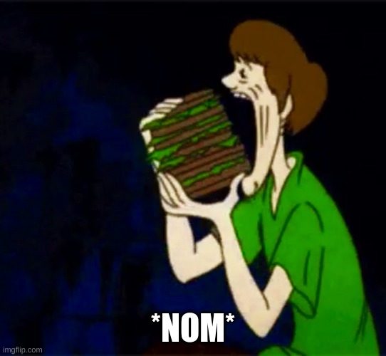 Consuming Scooby | *NOM* | image tagged in consuming scooby | made w/ Imgflip meme maker
