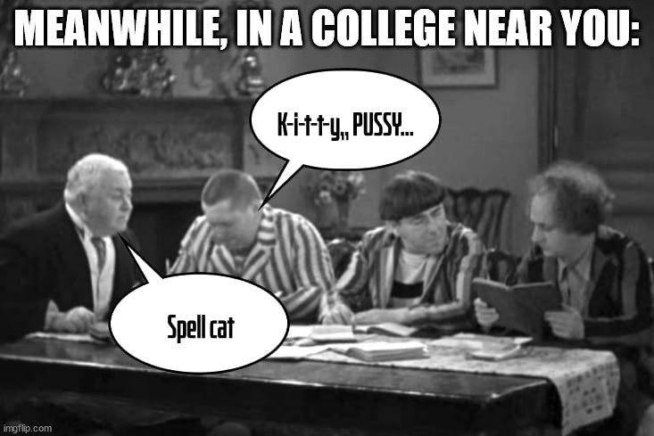 learning the basics | MEANWHILE, IN A COLLEGE NEAR YOU: | made w/ Imgflip meme maker