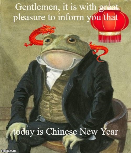 Chinese New Year 2024 | image tagged in gentleman frog | made w/ Imgflip meme maker