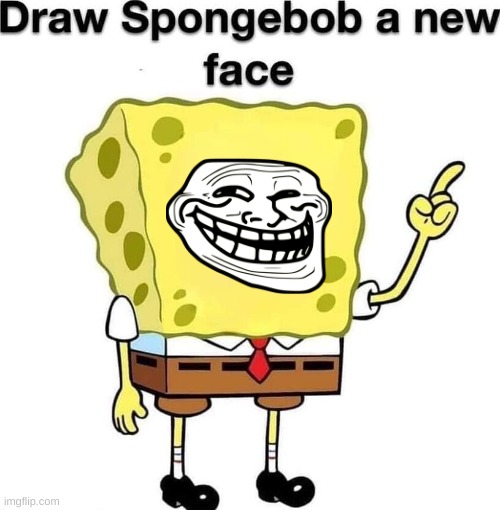 draw spongebob a new face | image tagged in draw spongebob a new face | made w/ Imgflip meme maker