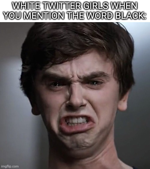 Can we please not have everything about racism...? | WHITE TWITTER GIRLS WHEN YOU MENTION THE WORD BLACK: | image tagged in i am a surgeon,black,racism | made w/ Imgflip meme maker