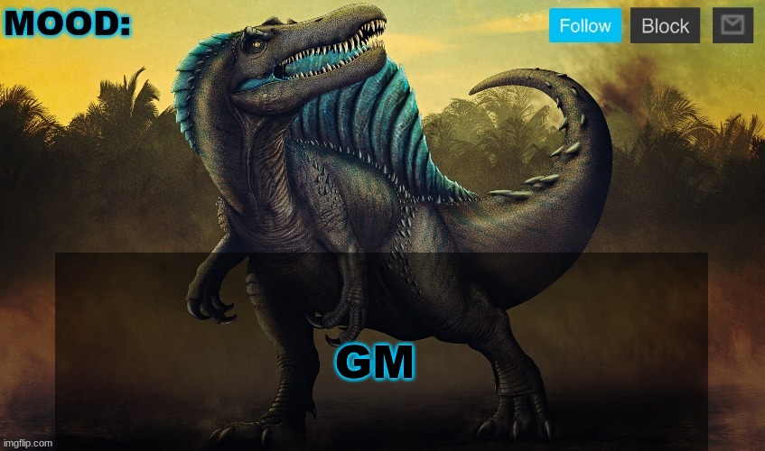 JPSpinoSaurus template 2024 v2 | GM | image tagged in jpspinosaurus template 2024 v2 | made w/ Imgflip meme maker