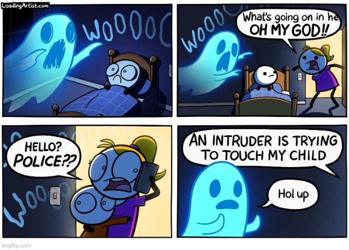 Ghost | image tagged in ghost,child,intruder,loading artist,comics,comics/cartoons | made w/ Imgflip meme maker