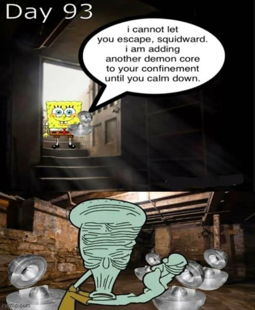 I cannot let you escape squidward | image tagged in i cannot let you escape squidward,spongebob | made w/ Imgflip meme maker