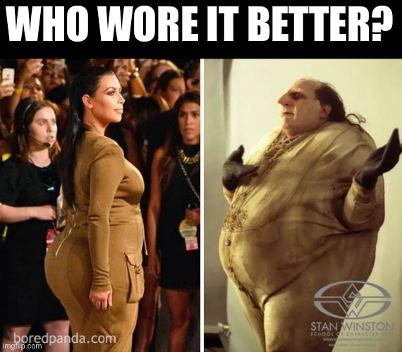 Both pretty cursed | WHO WORE IT BETTER? | image tagged in cursed,danny devito,penguin,kardashian | made w/ Imgflip meme maker
