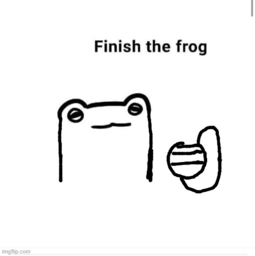 finish the drawing | image tagged in finish the drawing | made w/ Imgflip meme maker