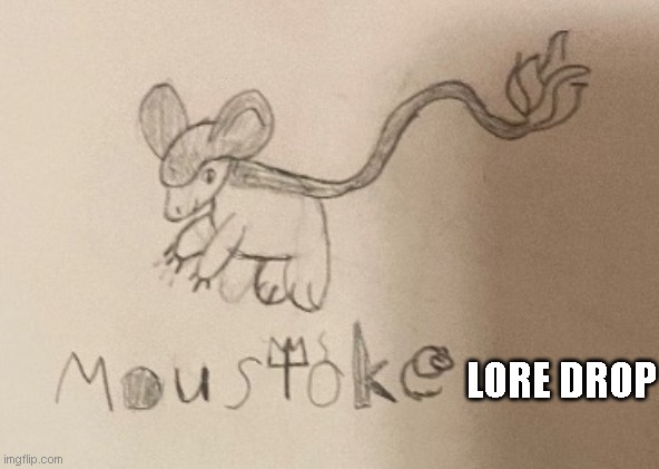 May or may not be story relevant, idk. | LORE DROP | made w/ Imgflip meme maker
