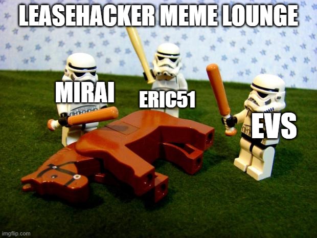 Beating a dead horse | LEASEHACKER MEME LOUNGE; MIRAI; ERIC51; EVS | image tagged in beating a dead horse | made w/ Imgflip meme maker