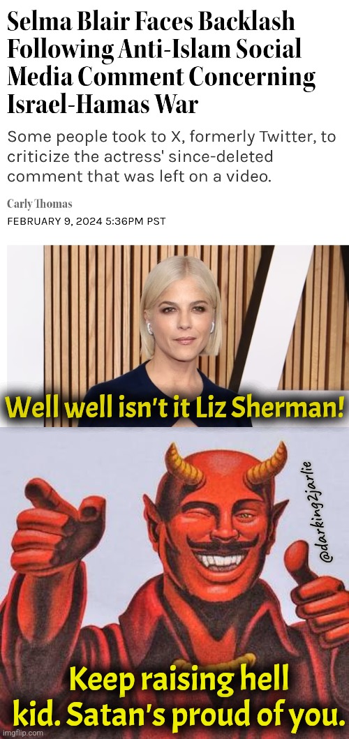 Buddy Satan approves this internet fire! | Well well isn't it Liz Sherman! @darking2jarlie; Keep raising hell kid. Satan's proud of you. | image tagged in buddy satan,islam,islamophobia,hollywood,israel,america | made w/ Imgflip meme maker
