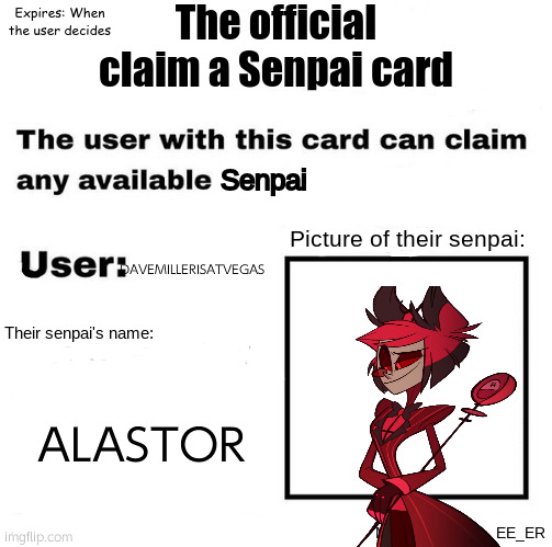 WORLD WAR 69 IS HAPPING NOW | DAVEMILLERISATVEGAS; ALASTOR | image tagged in the official claim a senpai pass | made w/ Imgflip meme maker